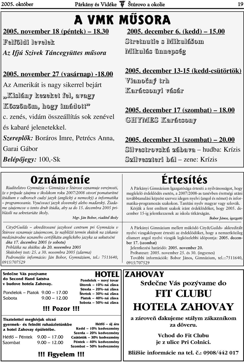 zenés, vidám összeállítás sok zenével és kabaré jelenetekkel.