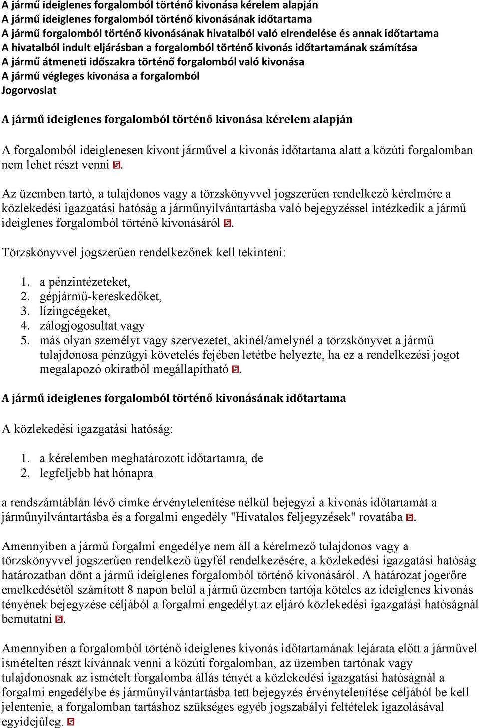 A Forgalombol Ideiglenesen Kivont Jarmuvel A Kivonas Idotartama Alatt A Kozuti Forgalomban Nem Lehet Reszt Venni Pdf Free Download