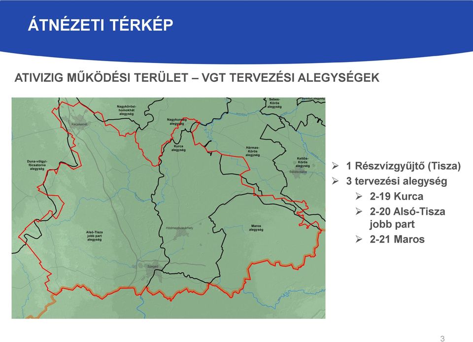 Részvízgyűjtő (Tisza) 3 tervezési