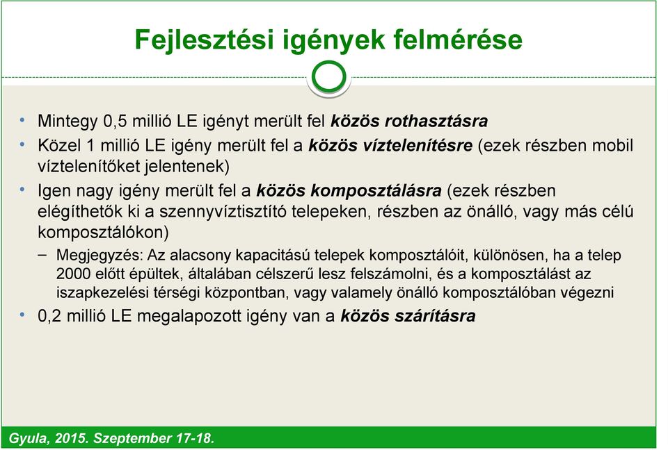 vagy más célú komposztálókon) Megjegyzés: Az alacsony kapacitású telepek komposztálóit, különösen, ha a telep 2000 előtt épültek, általában célszerű lesz