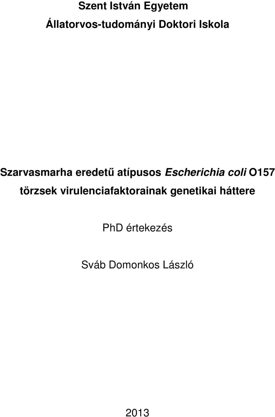 Escherichia coli O157 törzsek
