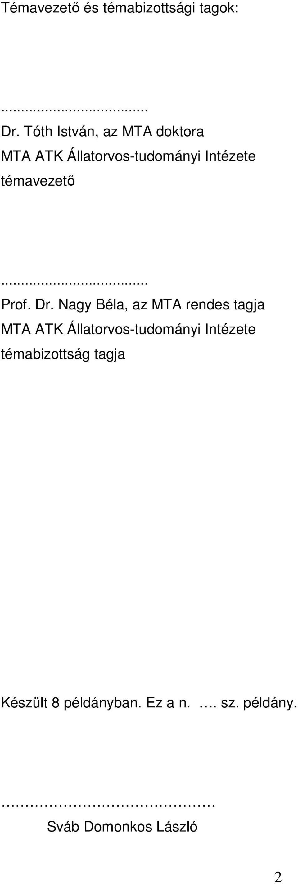 témavezető... Prof. Dr.