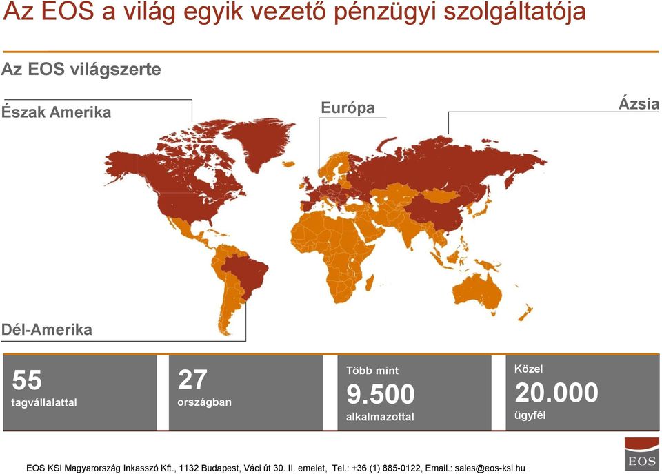 Európa Ázsia Dél-Amerika 55 tagvállalattal 27