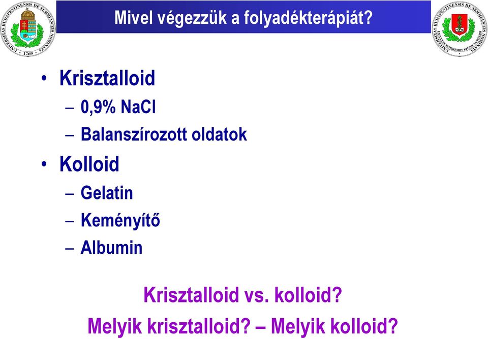 oldatok Kolloid Gelatin Keményítő Albumin