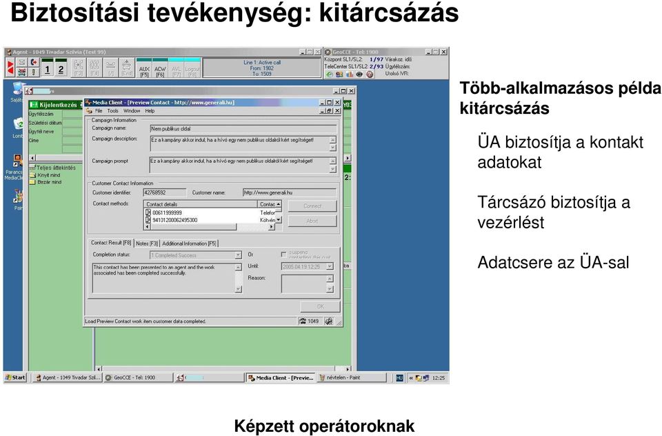 biztosítja a kontakt adatokat Tárcsázó