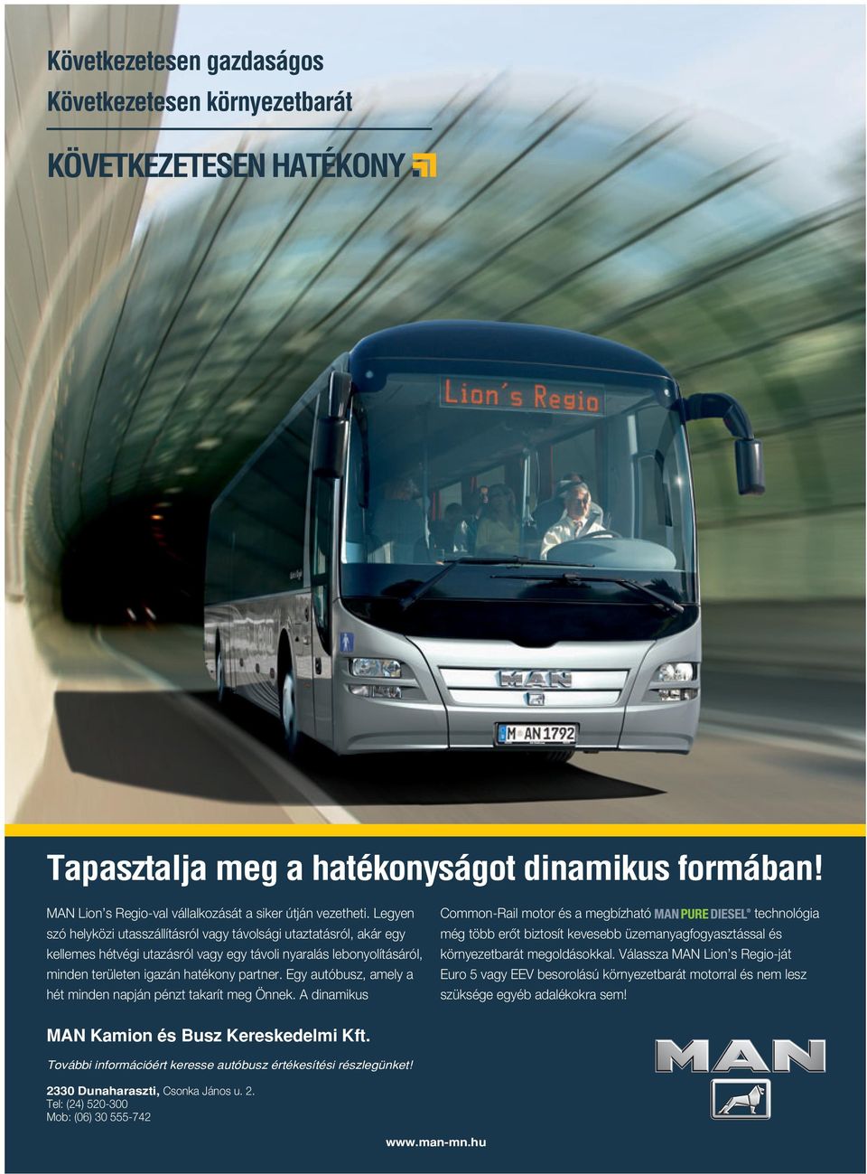 Egy autóbusz, amely a hét minden napján pénzt takarít meg Önnek.