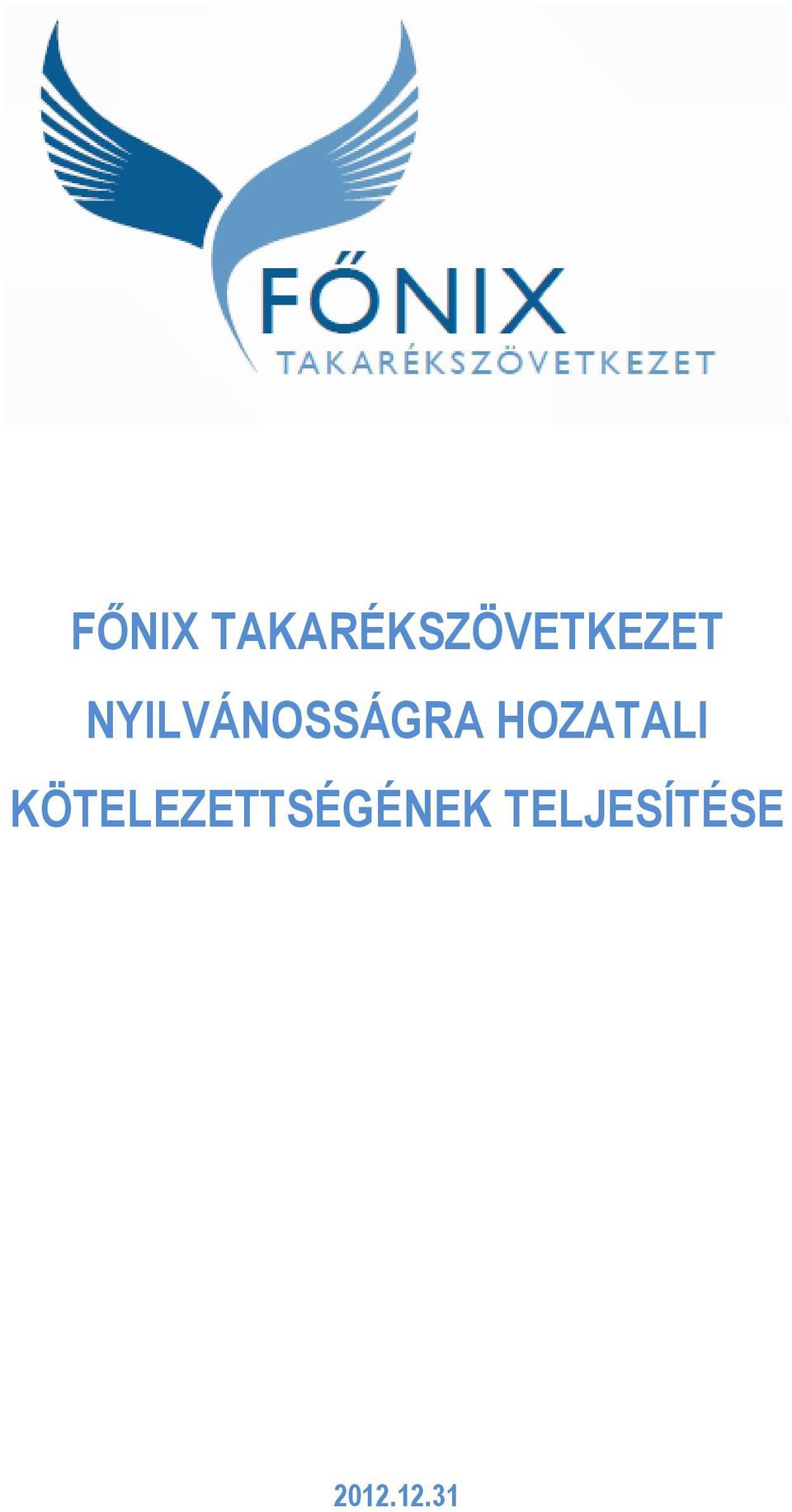 NYILVÁNOSSÁGRA