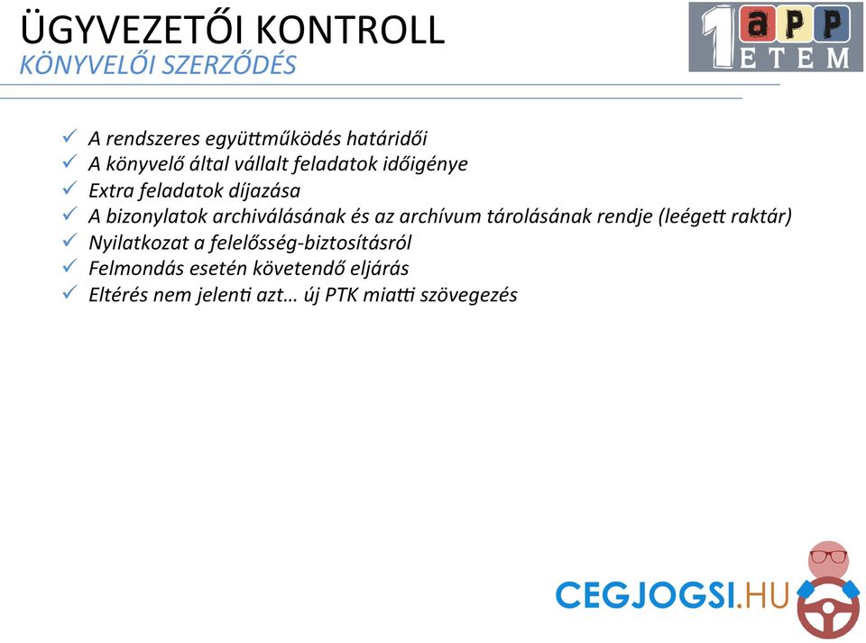 díjazása ü A bizonylatok archiválásának és az archívum tárolásának rendje (leége.