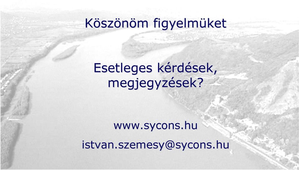 megjegyzések? www.sycons.