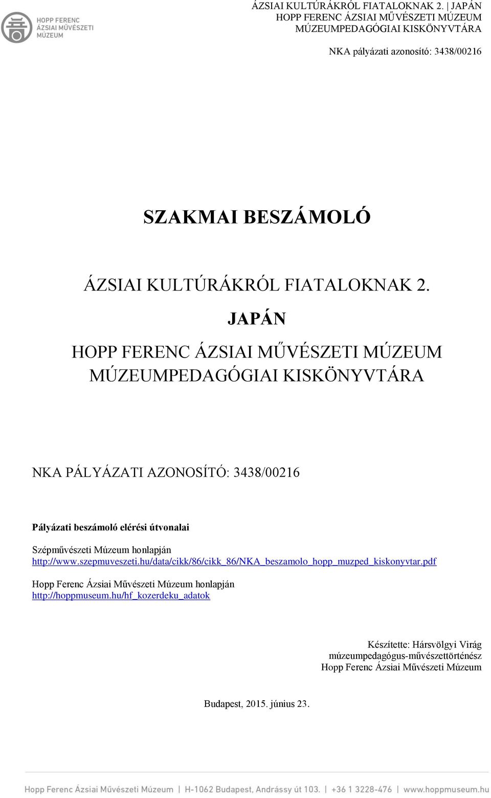 http://www.szepmuveszeti.hu/data/cikk/86/cikk_86/nka_beszamolo_hopp_muzped_kiskonyvtar.