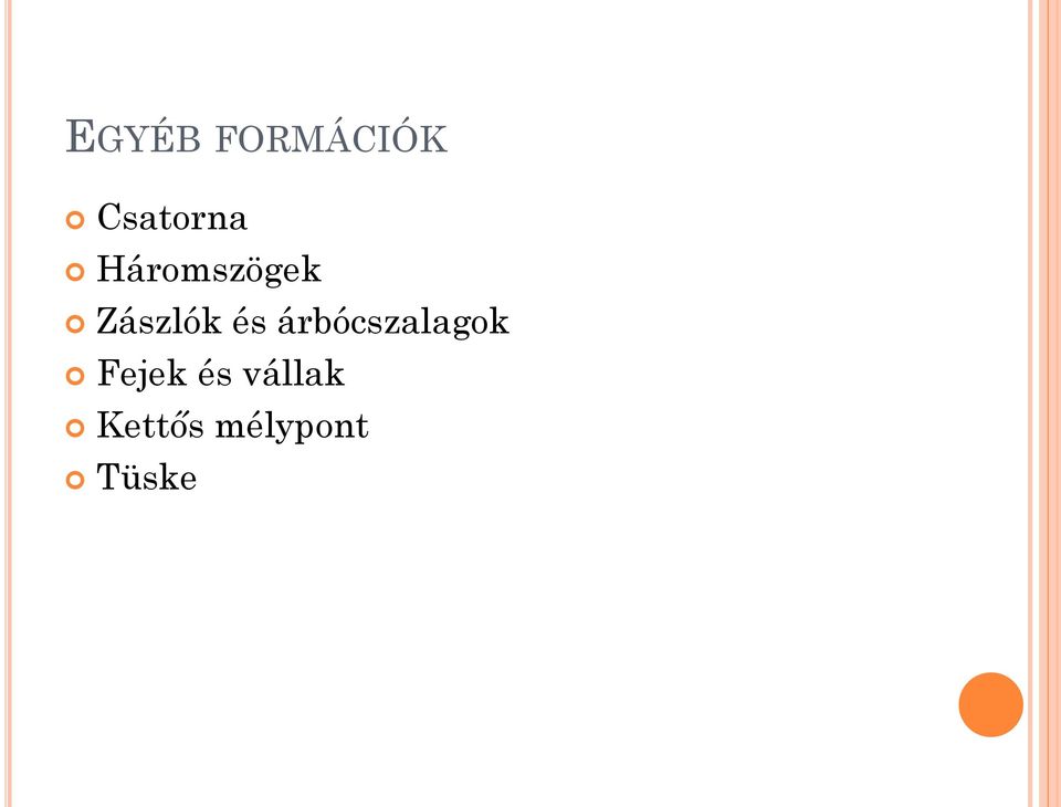 árbócszalagok Fejek és