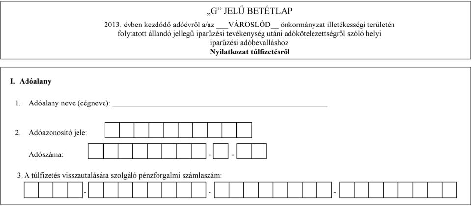 jellegű iparűzési tevékenység utáni adókötelezettségről szóló helyi iparűzési adóbevalláshoz