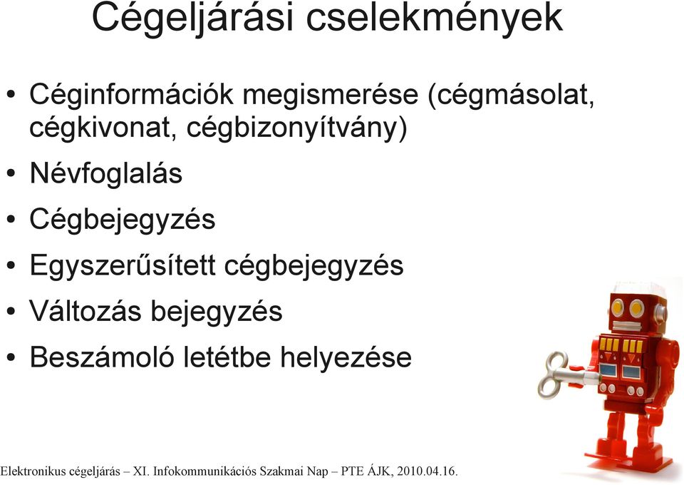 cégbizonyítvány) Névfoglalás Cégbejegyzés