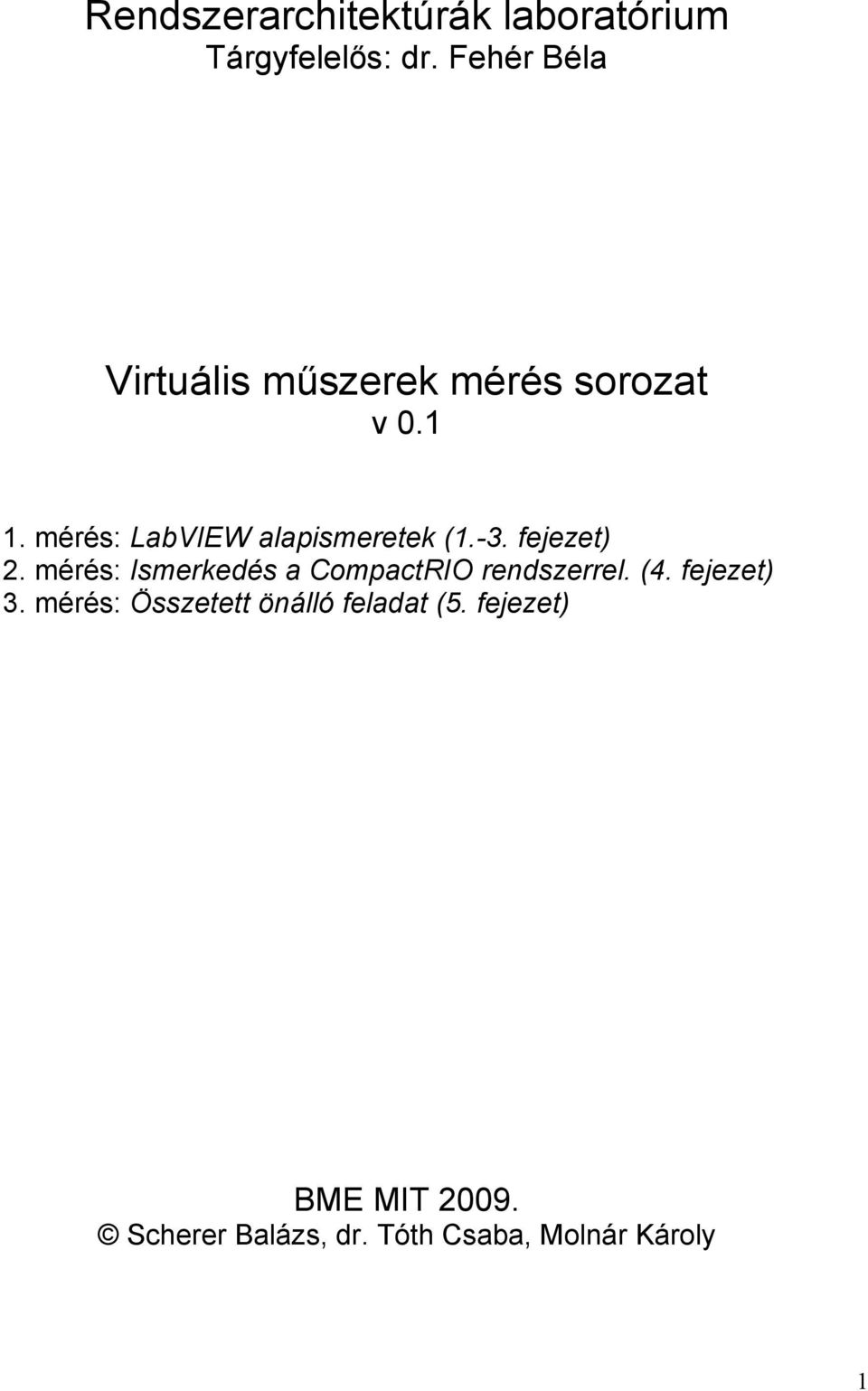 mérés: LabVIEW alapismeretek (1.-3. fejezet) 2.