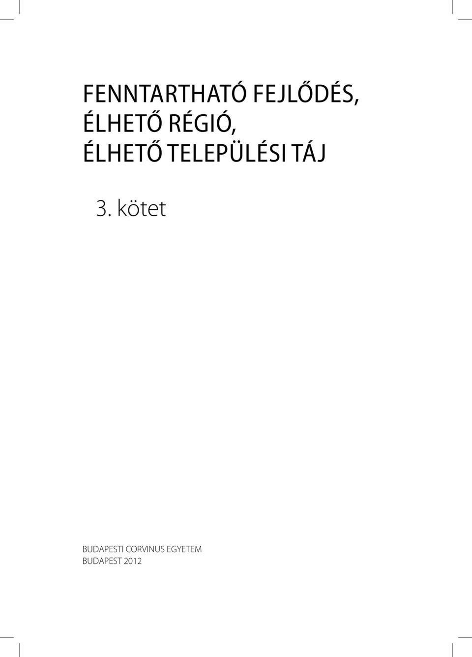 TELEPÜLÉSI TÁJ 3.