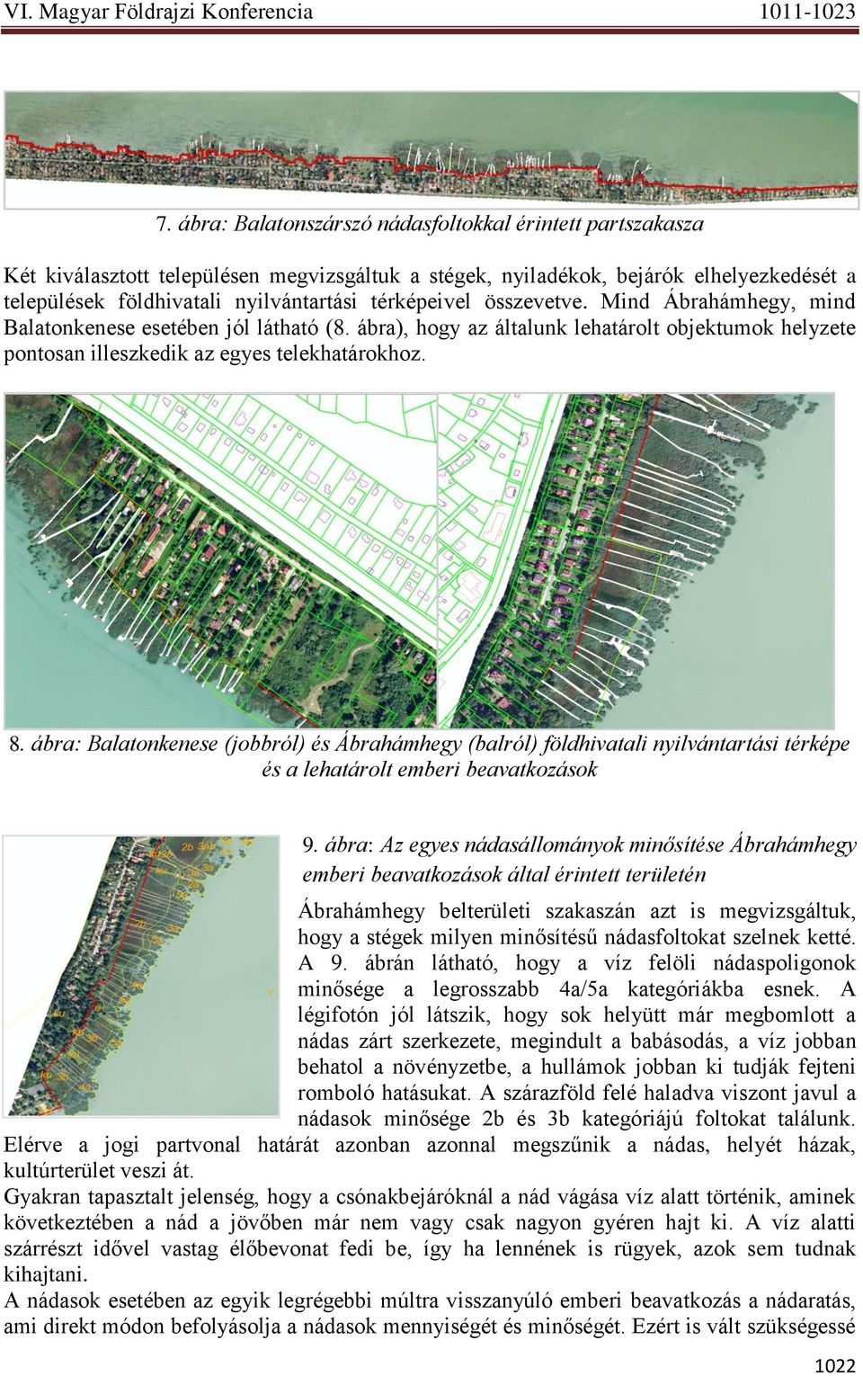 ábra: Balatonkenese (jobbról) és Ábrahámhegy (balról) földhivatali nyilvántartási térképe és a lehatárolt emberi beavatkozások 9.
