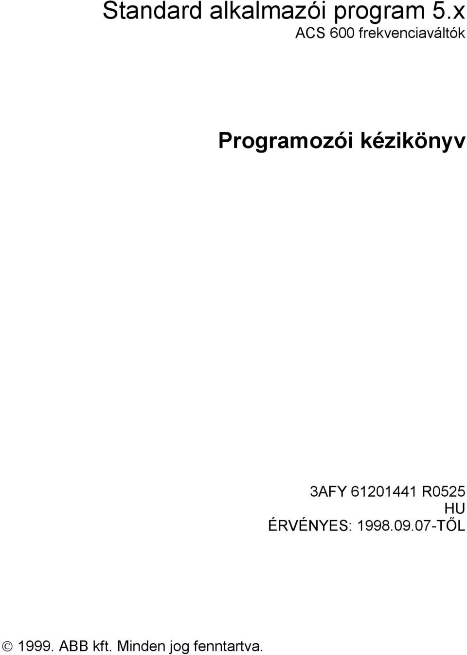 kézikönyv 3AFY 61201441 R0525 HU