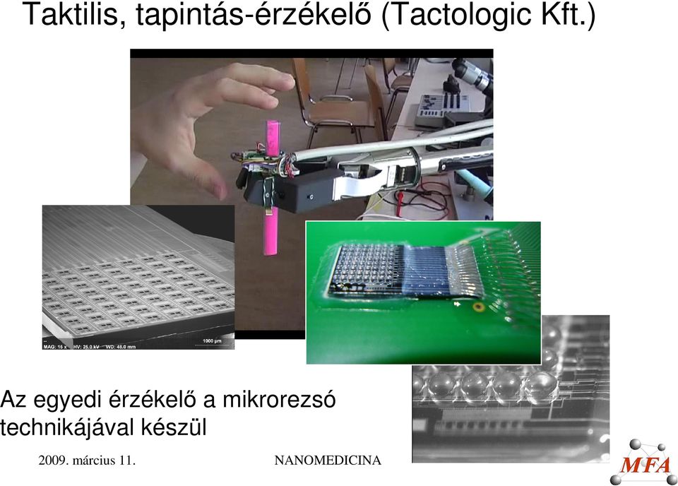 ) Az egyedi érzékelő a