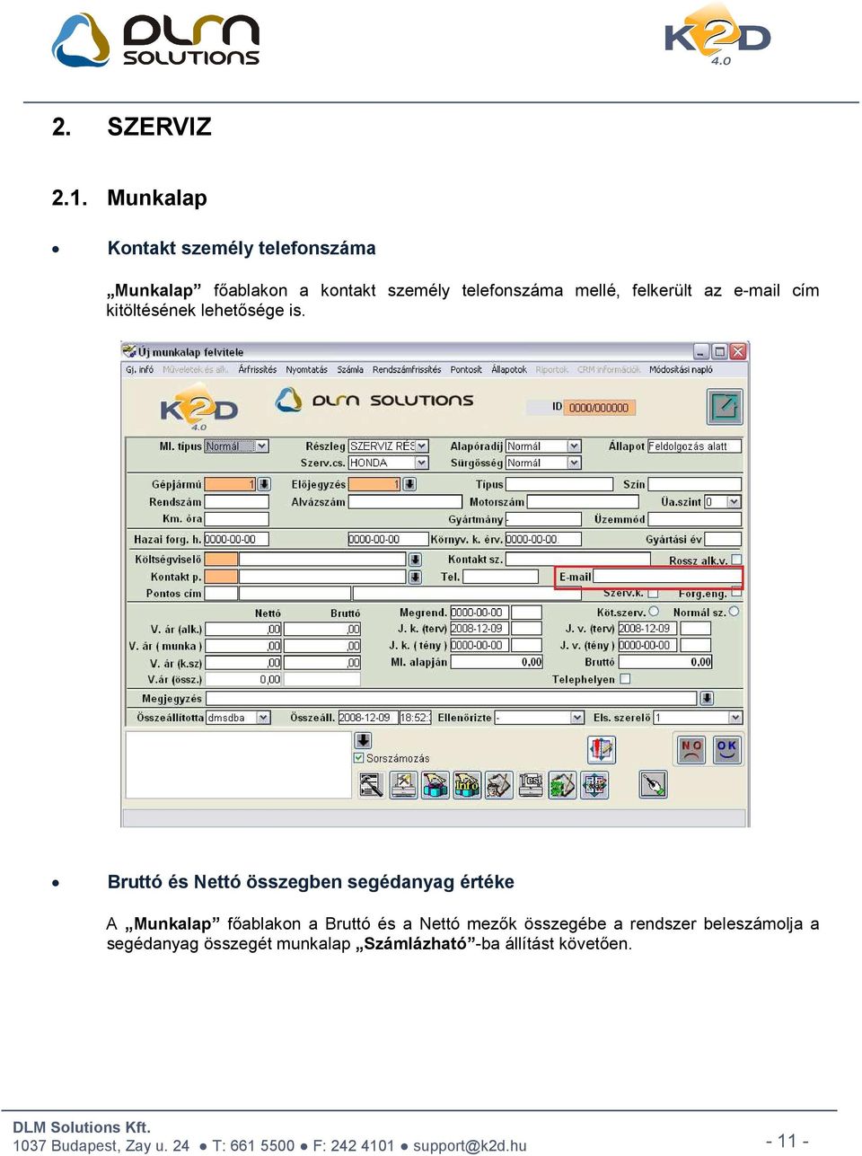 mellé, felkerült az e-mail cím kitöltésének lehetősége is.