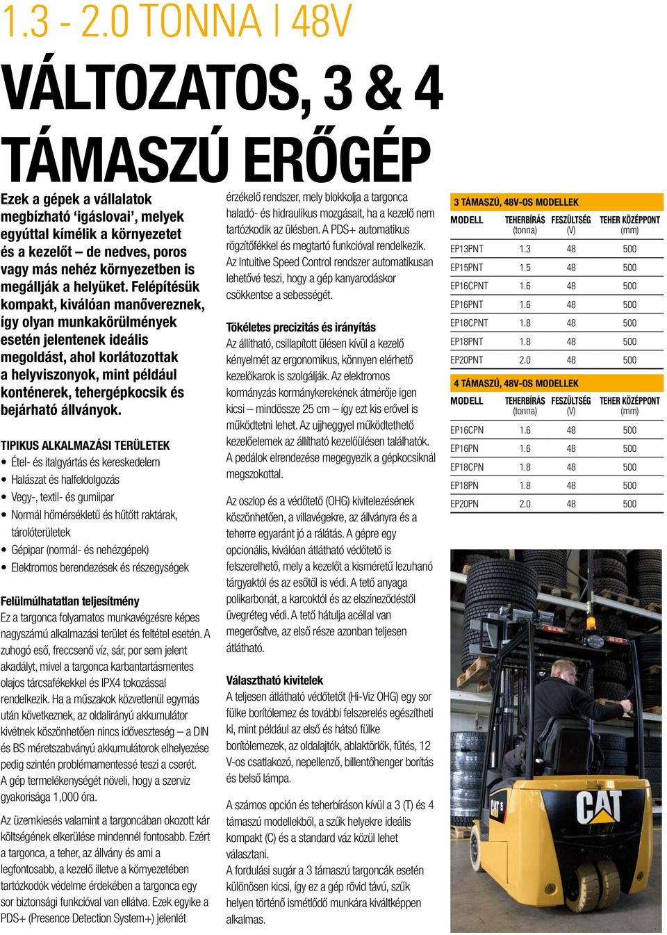 megállják a helyüket.