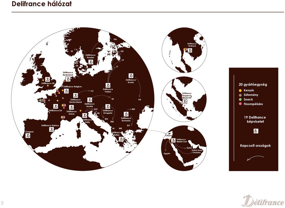 Délifrance Italia UA Kenyér Sütemény Snack Finompékáru MD Délifrance Hungaria BiH SRB 19 Delifrance képviselet Délifrance Romania BG