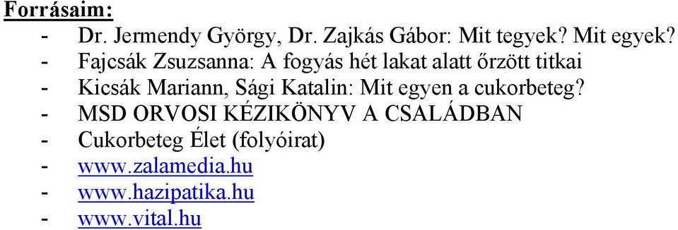 Sági Katalin: Mit egyen a cukorbeteg?