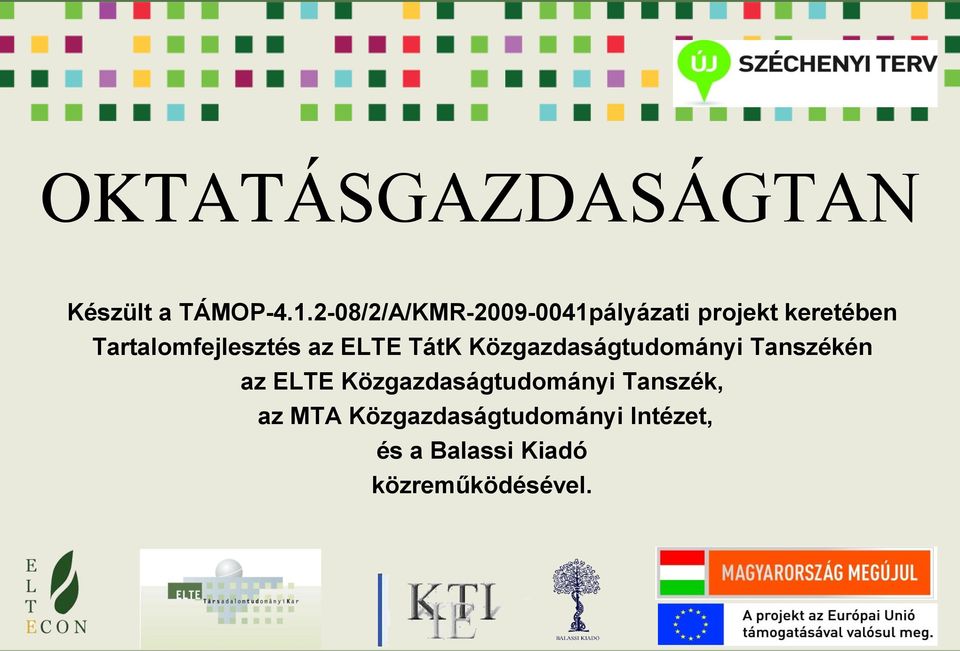 Tartalomfejlesztés az ELTE TátK Közgazdaságtudományi Tanszékén az