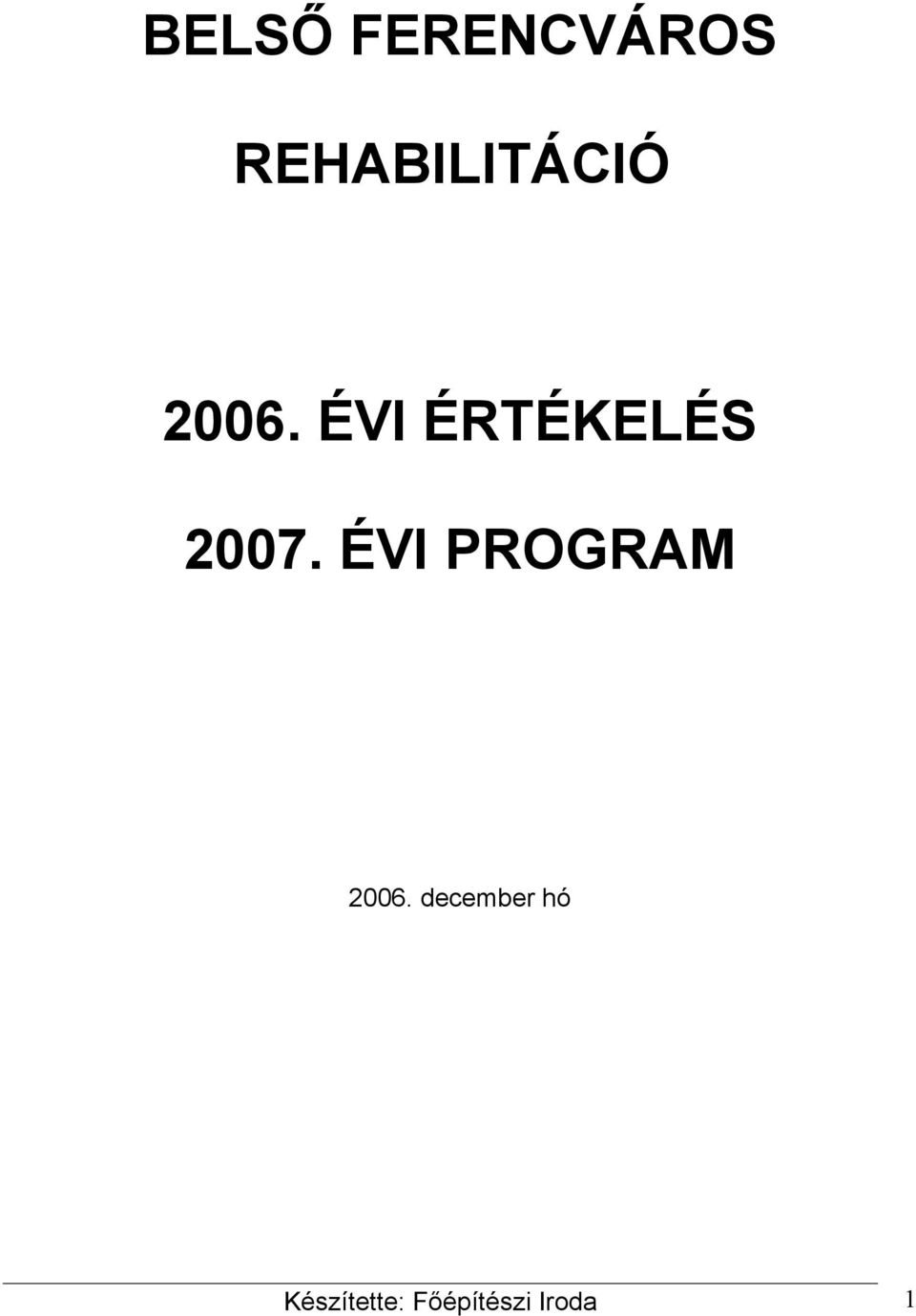 ÉVI ÉRTÉKELÉS 2007.