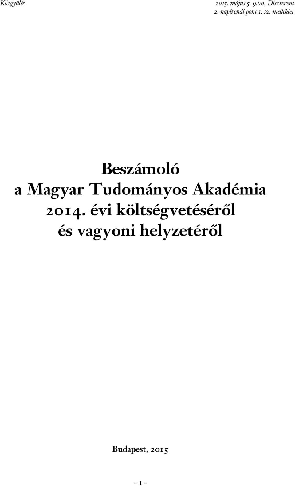 melléklet Beszámoló a Magyar Tudományos