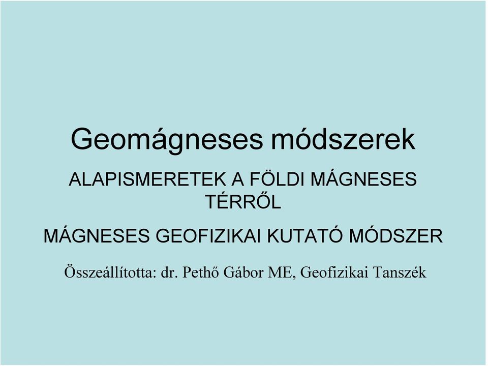 GEOFIZIKAI KUTATÓ MÓDSZER