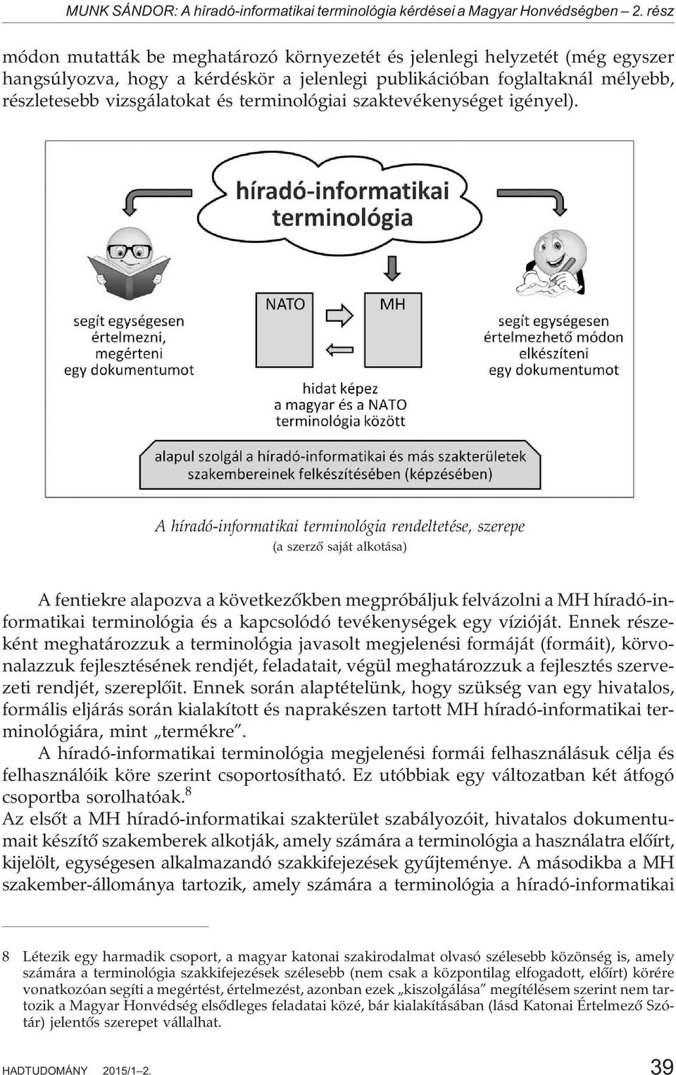 terminológiai szaktevékenységet igényel).