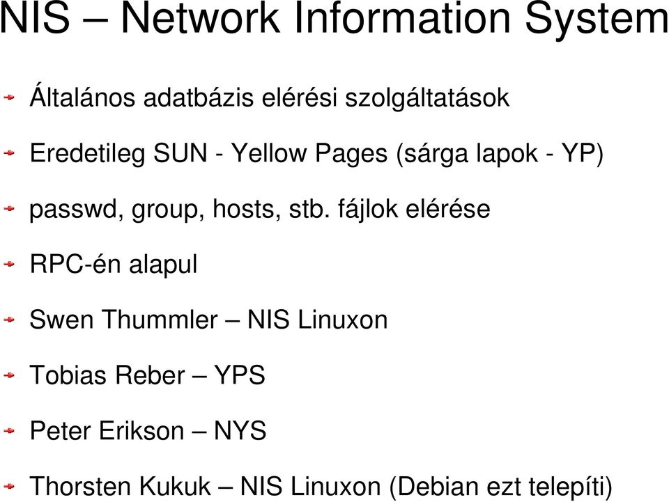 group, hosts, stb.
