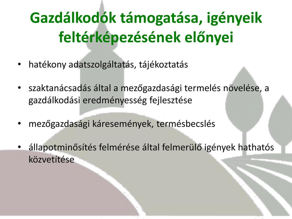növelése, a gazdálkodási eredményesség fejlesztése mezőgazdasági
