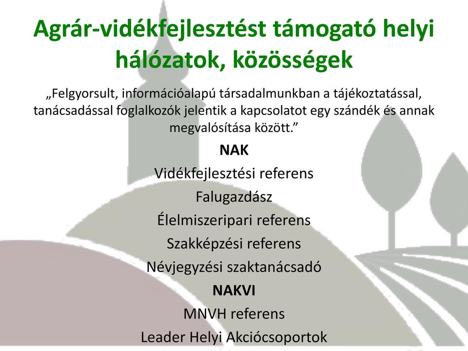 szándék és annak megvalósítása között.