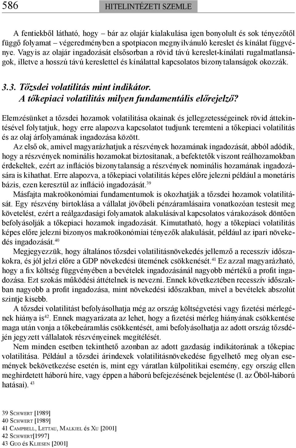 3. Tőzsdei volatilitás mint indikátor. A tőkepiaci volatilitás milyen fundamentális előrejelző?