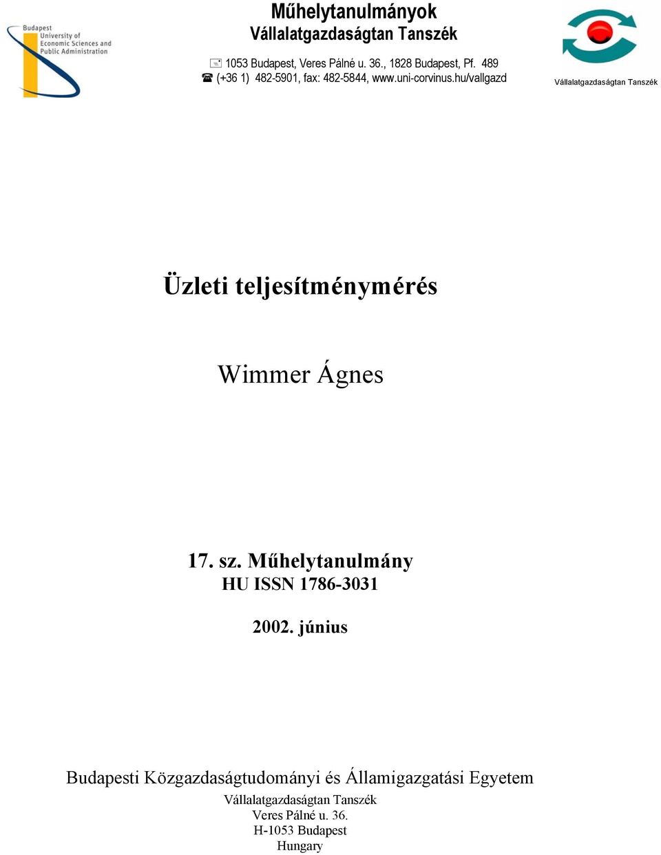 hu/vallgazd Vállalatgazdaságtan Tanszék Üzleti teljesítménymérés Wimmer Ágnes 17. sz.
