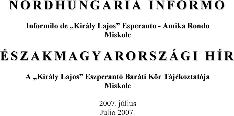 M A G Y A R O R S Z Á G I H Í R A Király Lajos