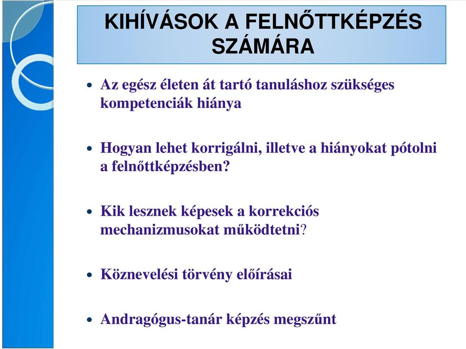 hiányokat pótolni a felnıttképzésben?