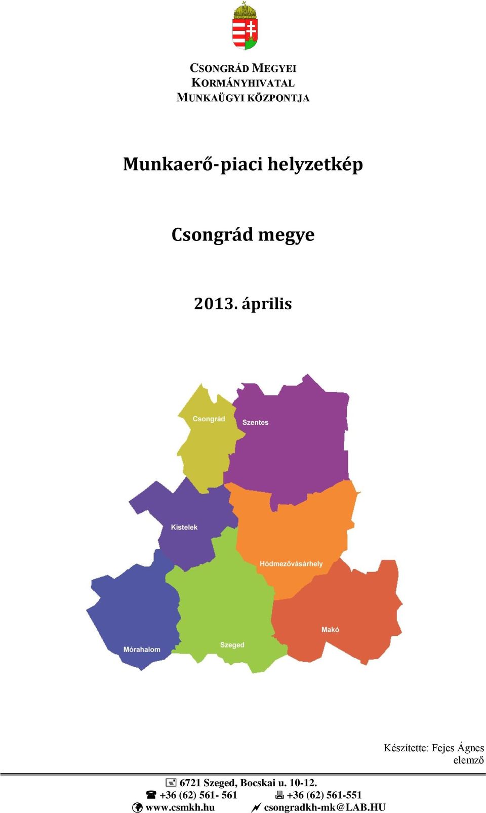 április 6721 Szeged, Bocskai u. 10-12.