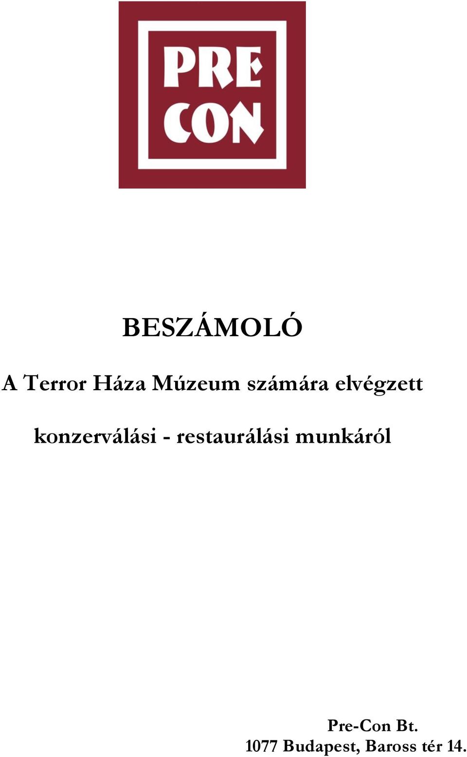 - restaurálási munkáról Pre-Con