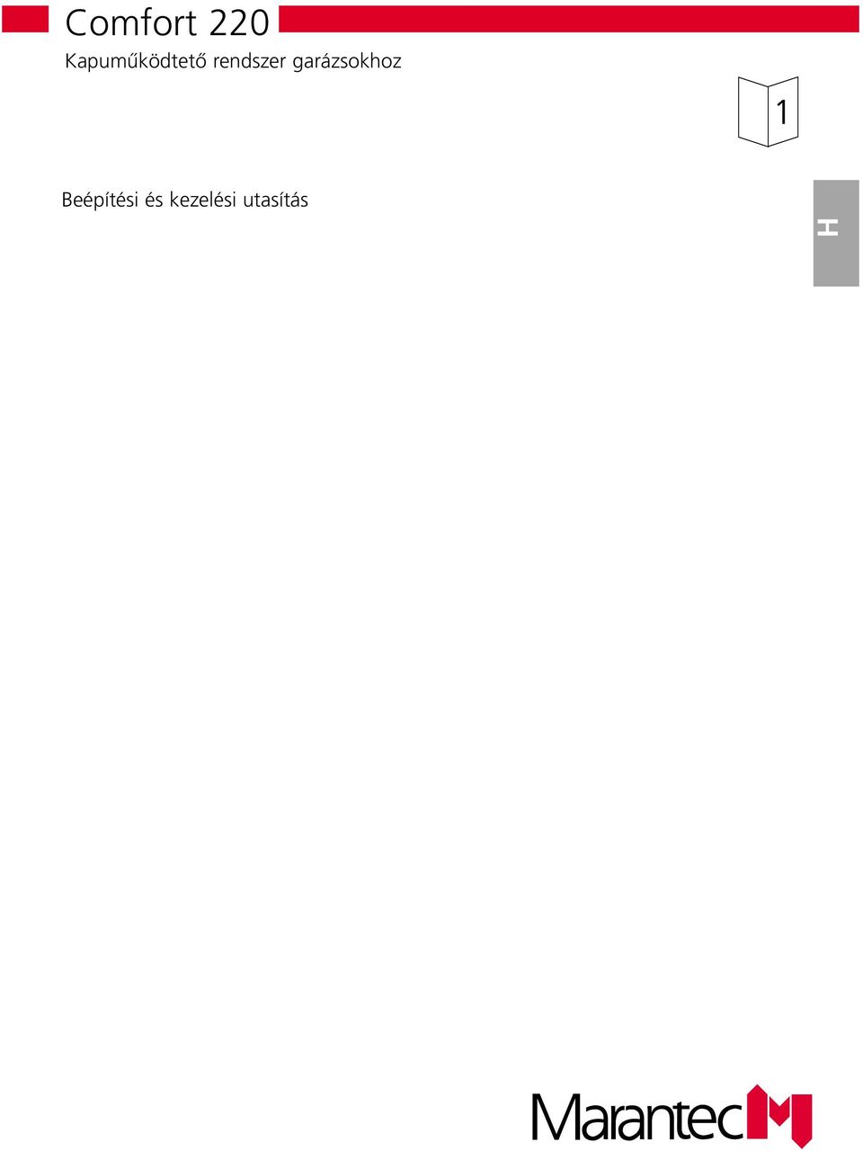 Beépítési és kezelési utasítás Einbau- und Bedienungsanleitung Einbau- und