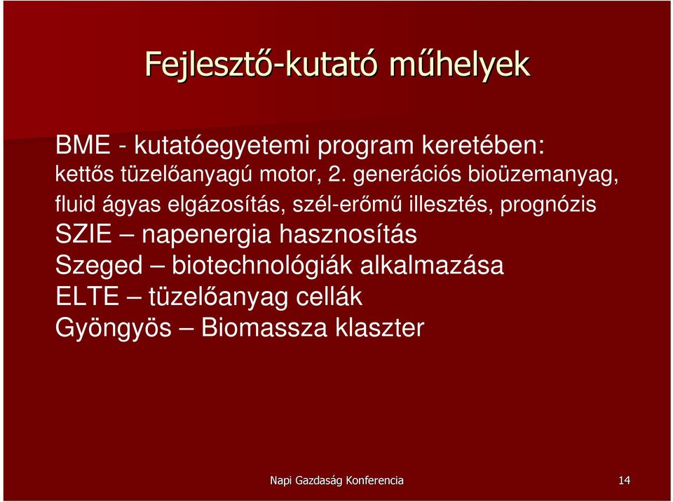 generációs bioüzemanyag, fluid ágyas elgázosítás, szél-erőmű illesztés,