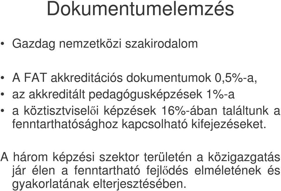 találtunk a fenntarthatósághoz kapcsolható kifejezéseket.