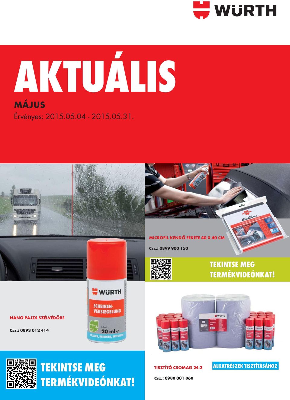 : 0899 900 150 TEKINTSE MEG TERMÉKVIDEÓNKAT!