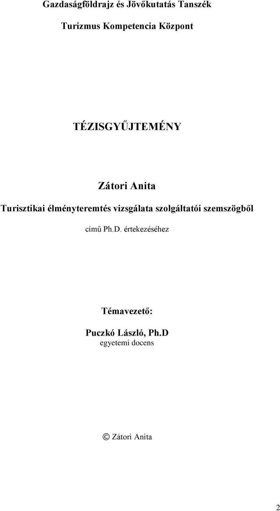 élményteremtés vizsgálata szolgáltatói szemszögből című Ph.D.