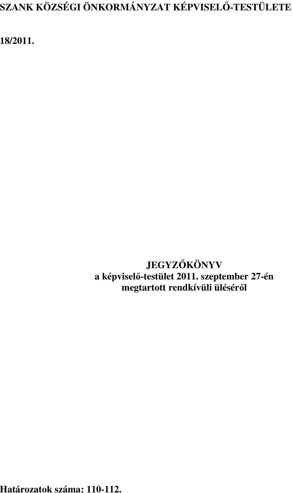 JEGYZİKÖNYV a képviselı-testület 2011.