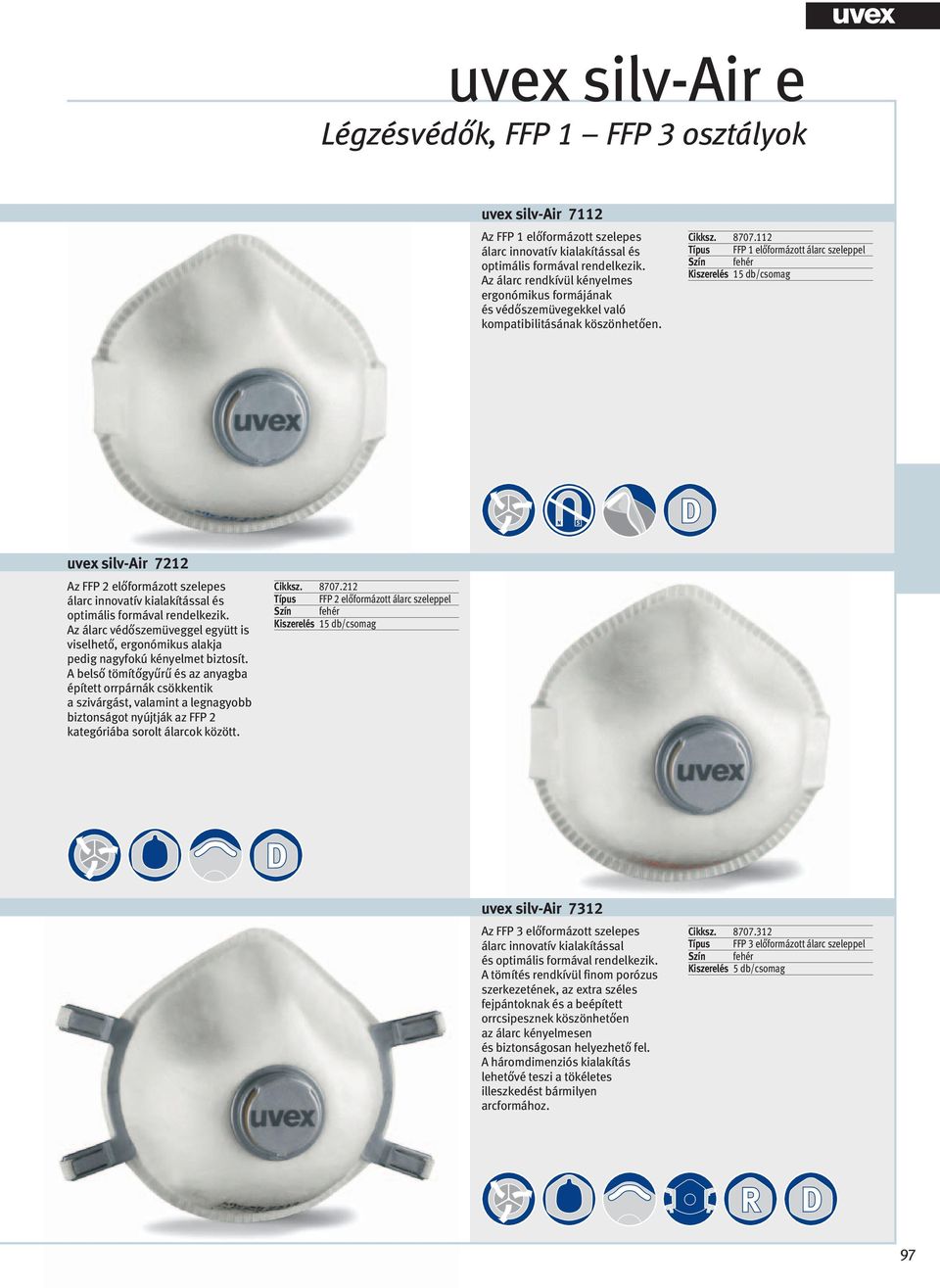 112 Típus FFP 1 előformázott álarc szeleppel uvex silv-air 7212 Az FFP 2 előformázott szelepes álarc innovatív kialakítással és optimális formával rendelkezik.