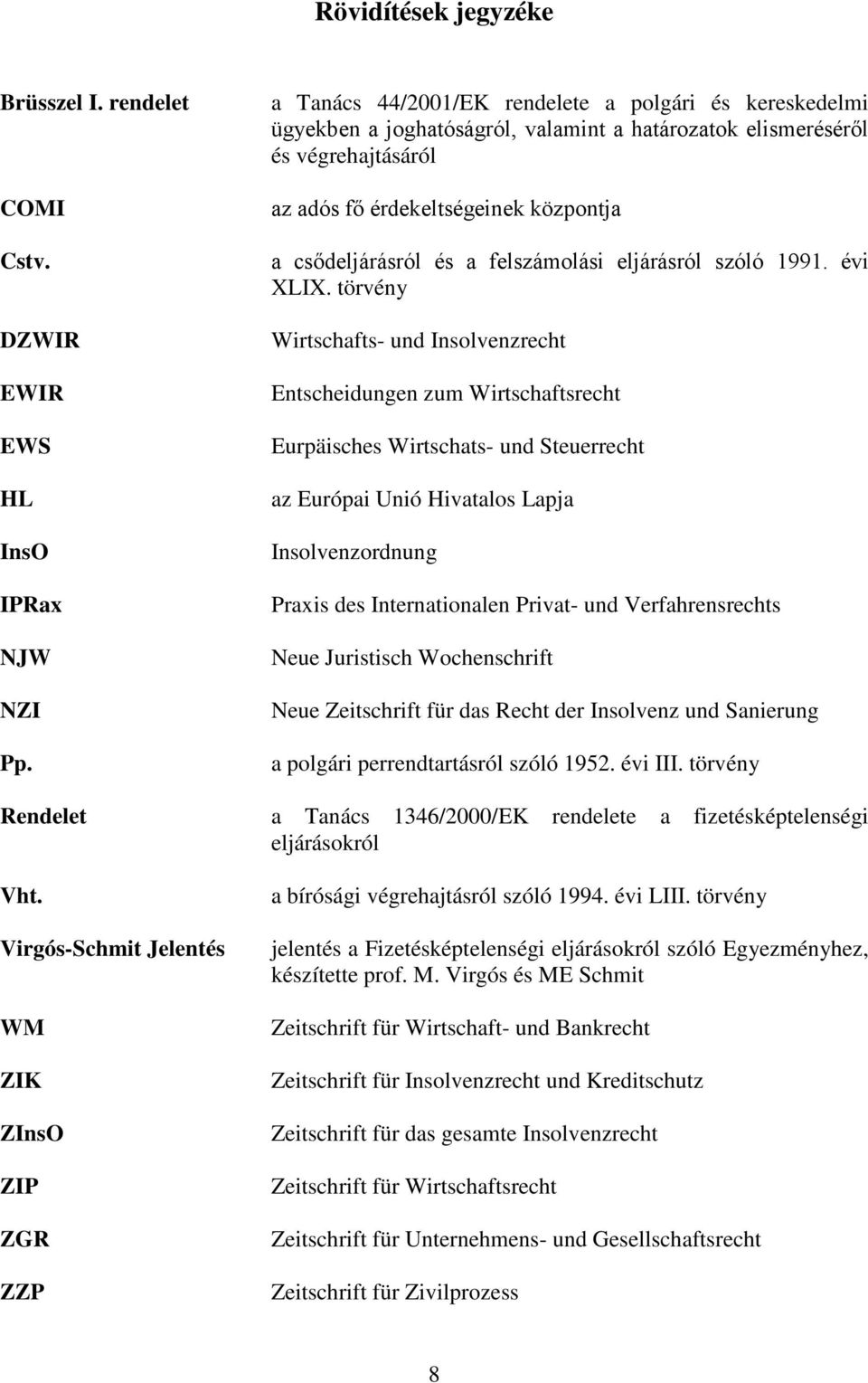 felszámolási eljárásról szóló 1991. évi XLIX.