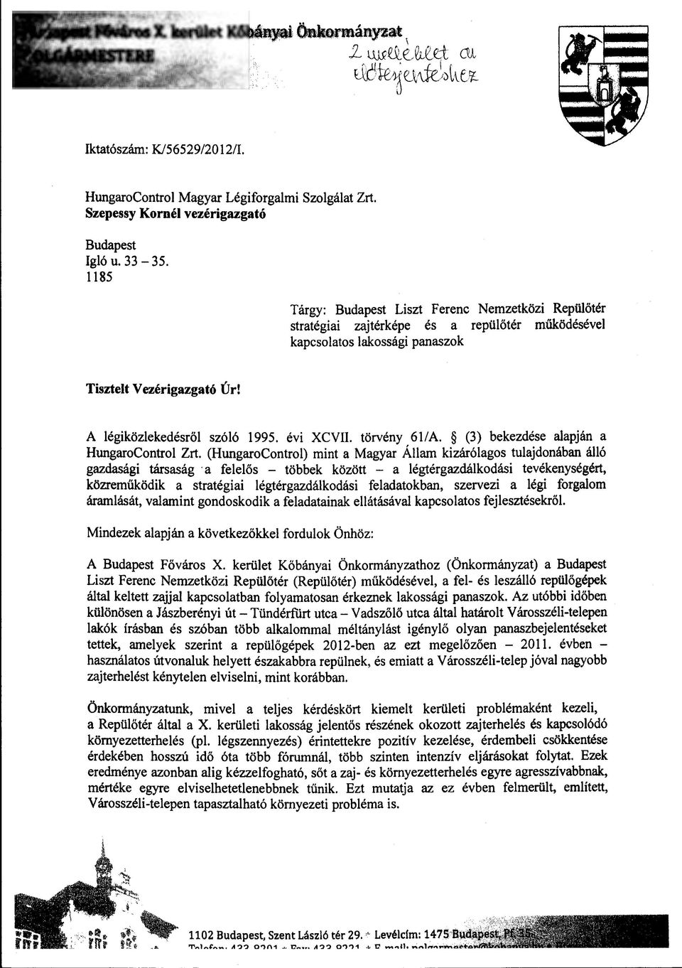 évi XCVII. törvény 61/A. (3) bekezdése alapján a HungaroControl Zrt.