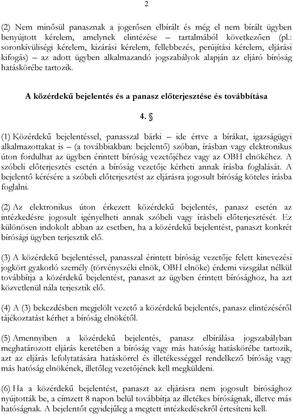 A közérdekű bejelentés és a panasz előterjesztése és továbbítása 4.